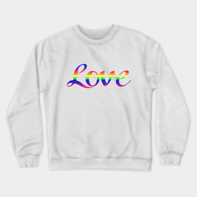 Love Script Rainbow Colors Stripes Crewneck Sweatshirt by NataliePaskell
